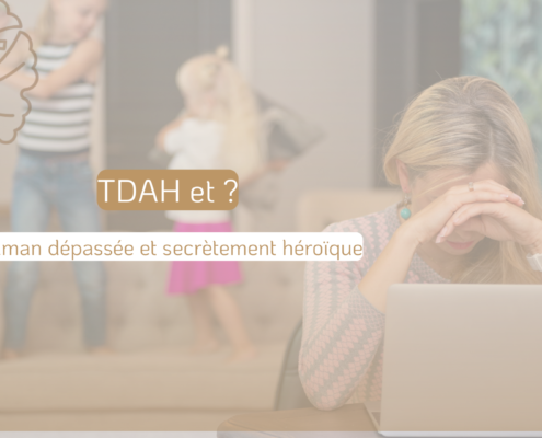 une maman stressée et épuisée par es enfants tdah et qui a besoin de solutions